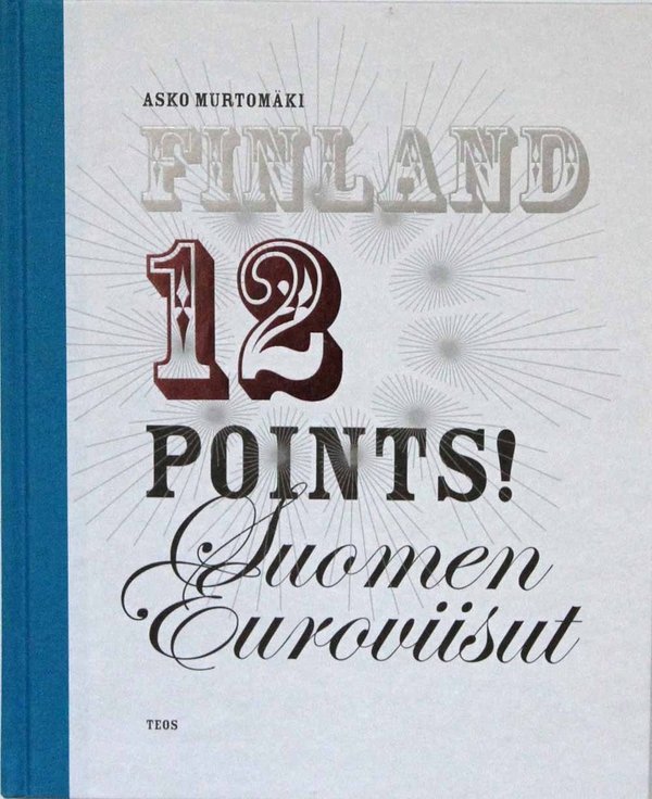 Asko Murtomäki: Finland 12 points! Suomen Euroviisut (K5, Uusi kirja)